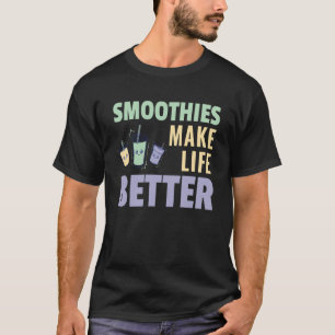 Smoothies machen das Leben fruchtbarer T-Shirt