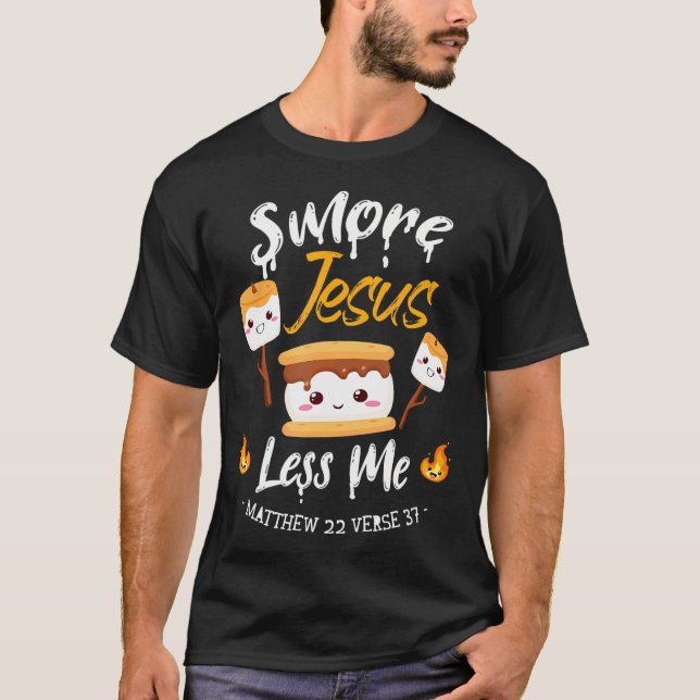 Smore Jesus Less Me Christlich Camping Camper T-Shirt (Vorderseite)