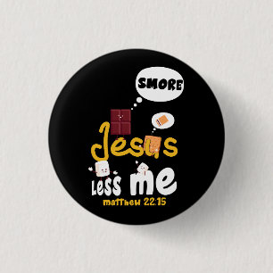 Smore Jesus Weniger Me 22 15 Zent Glamping Marshma Button