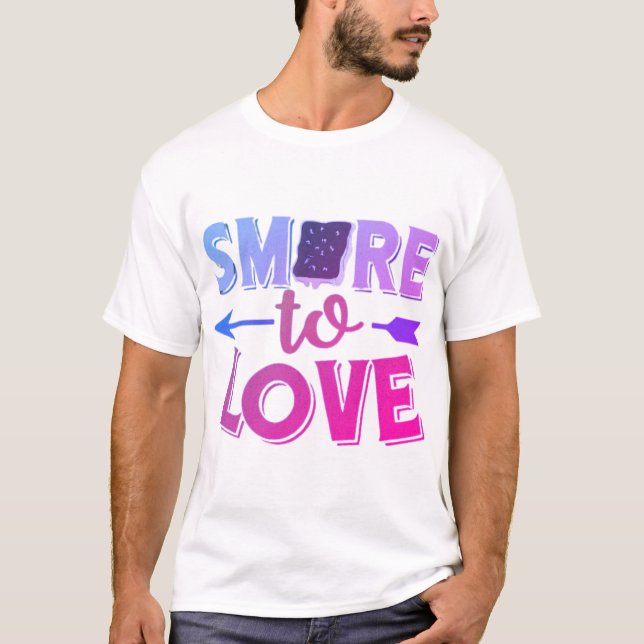 Smore to love motivate  T-Shirt (Vorderseite)