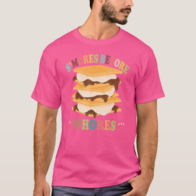 S'mores vor Whores Camping Marshmallow Smores T-Shirt (Vorderseite)