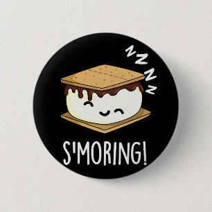 Smoring Funny Smore Puns Dark BG Button