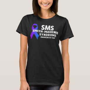 SMS Awareness Day - Smith-Magenis Syndrom Awarene T-Shirt