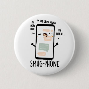Smug Phone Funny Handy Pub Button