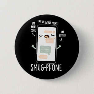 Smug Phone Funny Handy Pub Dark BG Button