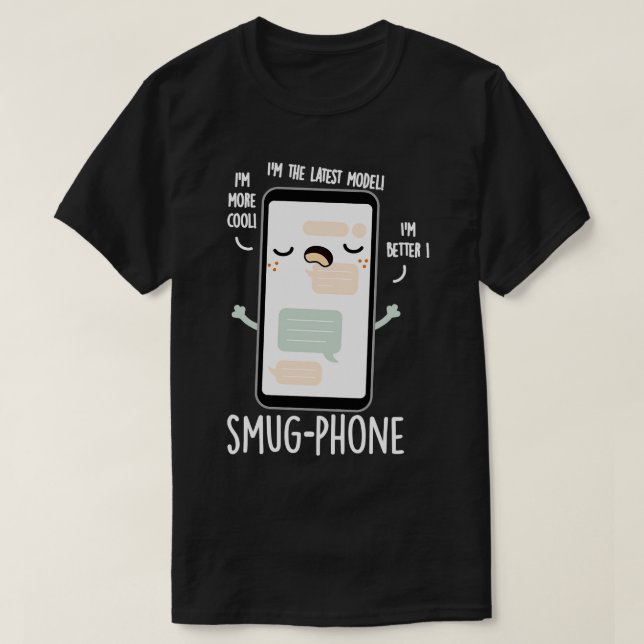 Smug Phone Funny Handy Puns T-Shirt (Design vorne)