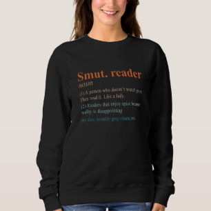 Smut Reader Definition scharfe Buch Romance Lesen Sweatshirt