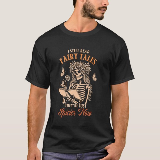 Smut Reader immer noch Märchen lesen Sie sie sind  T-Shirt (Vorderseite)
