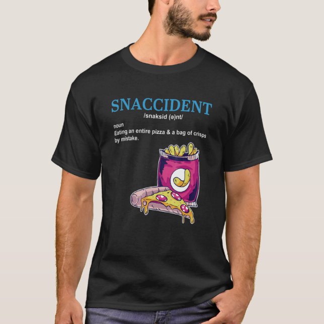 Snaccident  Food Pizza Diet Gym Fat Apparel T-Shirt (Vorderseite)