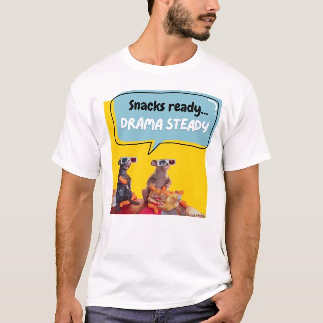 Snacks fertig, Drama Stetig T-Shirt (Vorderseite)