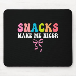 Snacks, machen mich netter, süß, Foodie, lustig Mousepad