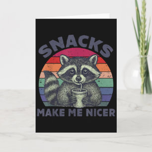 Snacks machen mich netter Waschbär Tier Sarkastisc Karte