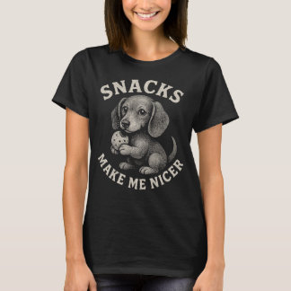 Snacks Make Me Nicer Dachshund Funny Dog Quote T-Shirt