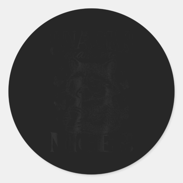 Snacks Make Me Nicer Raccoon Animal Sarcastic Sayi Runder Aufkleber (Vorderseite)