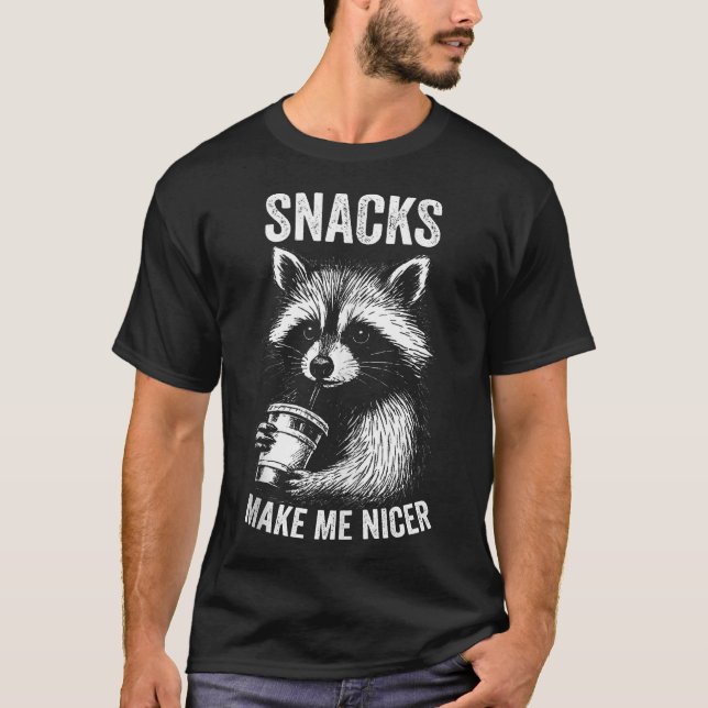 Snacks Make Me Nicer Raccoon Animal Sarcastic  T-Shirt (Vorderseite)