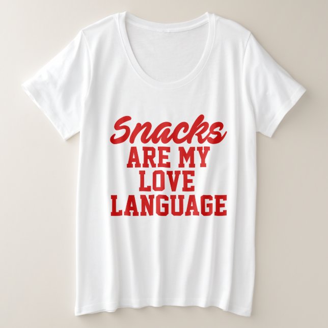 Snacks sind meine Liebe Große Größe T-Shirt (Design vorne)