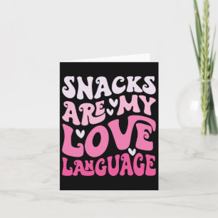 Snacks sind meine Liebe Sprache Valentine Day Kids Karte