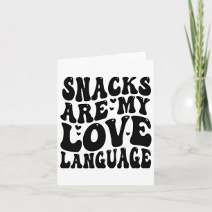 Snacks sind meine Liebe Sprache Valentine Day Kids Karte