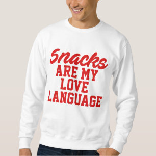 Snacks sind meine Liebe Sweatshirt