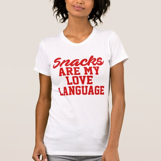 Snacks sind meine Liebe T-Shirt (Vorderseite)