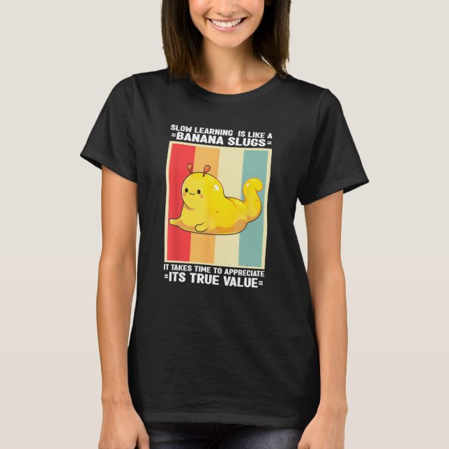 Snail Catching Quote für das Sammeln und Schleppen T-Shirt (Vorderseite)