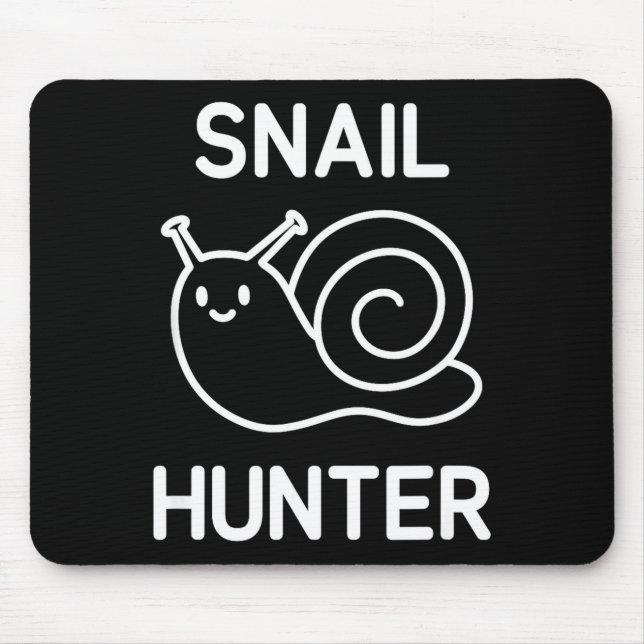Snail Hunter, Funny, Jokes, Sarcastic  Mousepad (Vorne)