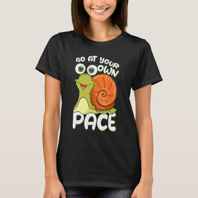 Snail Lover Design für Slug Besitzer - gehen Sie a T-Shirt (Vorderseite)