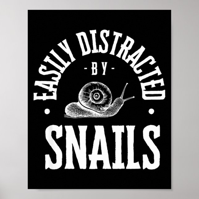Snail Lover Easily Distracted By Snails, Funny Sna Poster (Vorne)