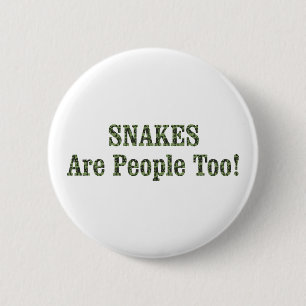 SNAKES Are People Too! Button