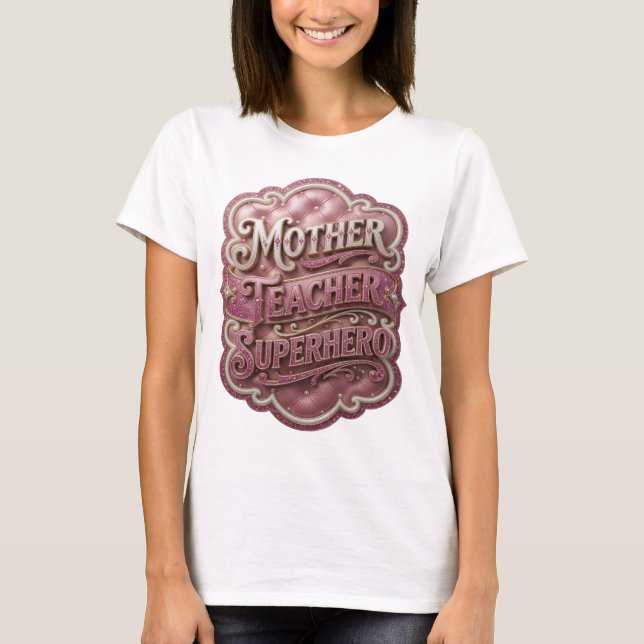 Snappy Gold MUTTER LEHRERIN SUPERHELDIN T-Shirt (Vorderseite)