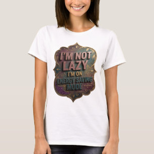 Snappy Pink ICH BIN NICHT FAUL ICH BIN AUF ENERGIE T-Shirt