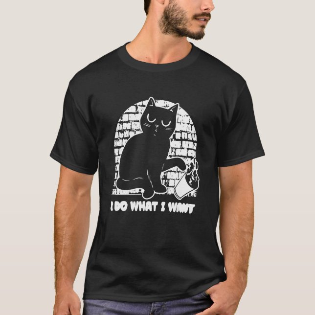 Snarky Cat Sarcastic Sarcasm Rude  Irony I Do What T-Shirt (Vorderseite)