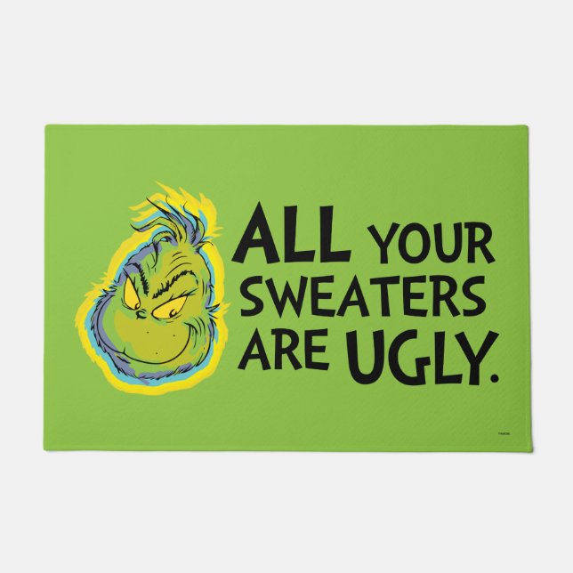 Snarky Grinch | Alle deine Pullover sind hässlich Fußmatte (Vorderseite)