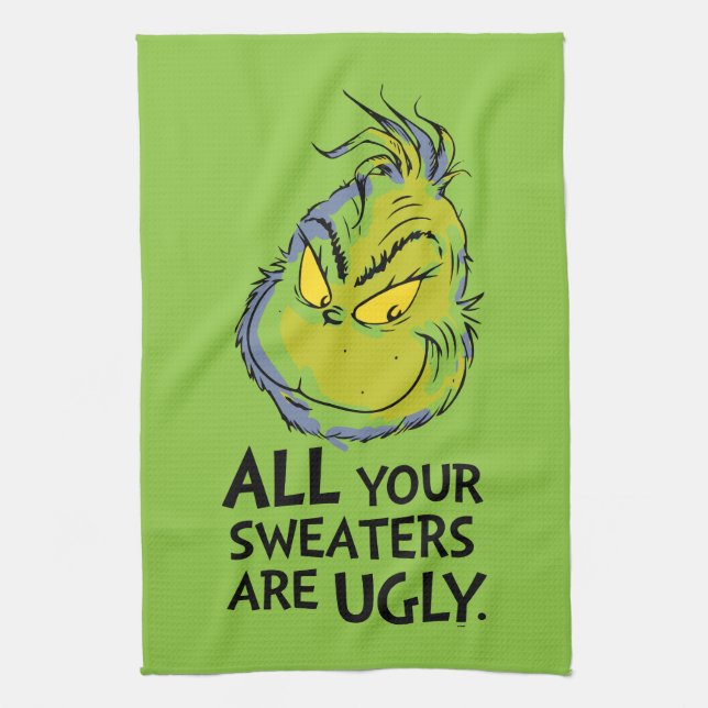 Snarky Grinch | Alle deine Pullover sind hässlich Geschirrtuch (Vertikal)