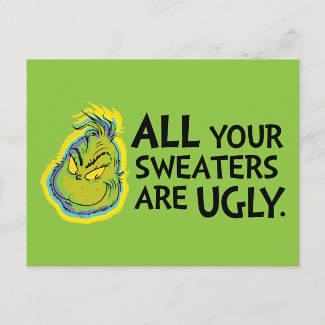 Snarky Grinch | Alle deine Pullover sind hässlich Postkarte (Vorderseite)