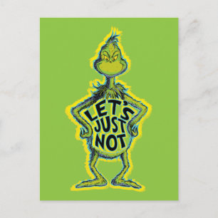 Snarky Grinch Funny lass uns einfach nicht zitie Postkarte