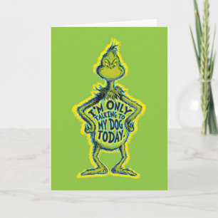 Snarky Grinch Lustig, ich rede nur mit meinem Hu Karte
