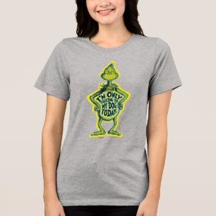 Snarky Grinch   Lustig, ich rede nur mit meinem Hu Tri-Blend Shirt