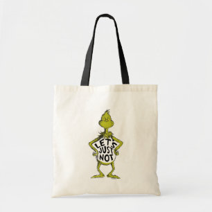 Snarky Grinch   Lustig, lassen wir's einfach sein Tragetasche