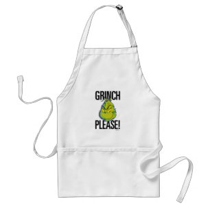 Snarky Grinch Lustiger Grinch Bitte Zitat Schürze