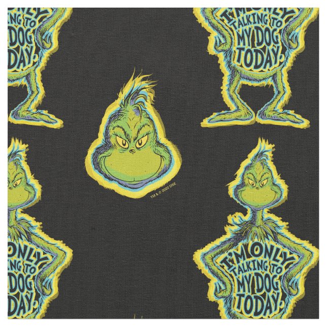 Snarky Grinch | Witzig Ich rede nur mit meinem Hun Stoff (Nahaufnahme)