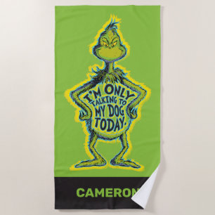 Snarky Grinch   Witzig Ich rede nur mit meinem Hun Strandtuch