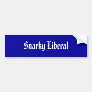 Snarky Liberaler Autoaufkleber