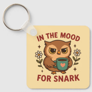 Snarky Owl Coffee In der Stimmung für Sarkasmus Schlüsselanhänger