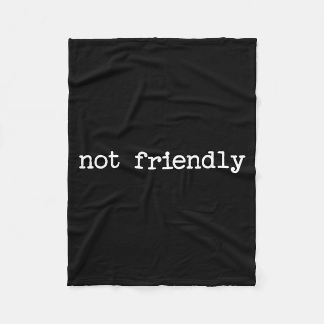 Snarky Sarcastic Quote Saying Gift Not Friendly  Fleecedecke (Vorderseite)