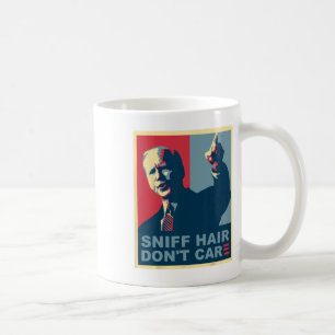 Sniff Hair Don#39;t Care Anti Joe Biden Meme Vode Kaffeetasse
