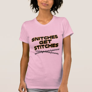 Snitches erhalten Stiche T-Shirt