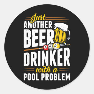 Snooker Beer Drink mit Pool Problem Pool Player Runder Aufkleber