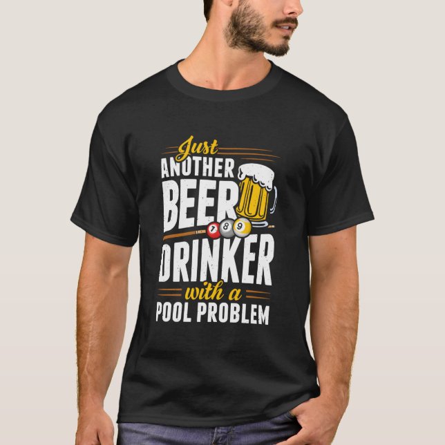 Snooker Beer Drink mit Pool Problem Pool Player T-Shirt (Vorderseite)