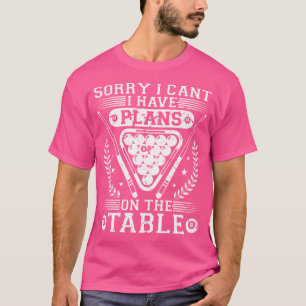 Snooker Cue Ich habe Pläne auf dem Tischtennis Bil T-Shirt